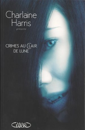 [Sookie Stackhouse #Dahlia Underground 01] • Crimes Au Clair De Lune